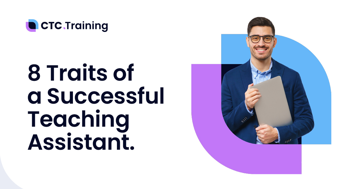 8-traits-of-a-successful-teaching-assistant-ctc-training